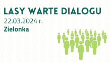 Spotkanie Lasy Warte Dialogu 22.03.2024